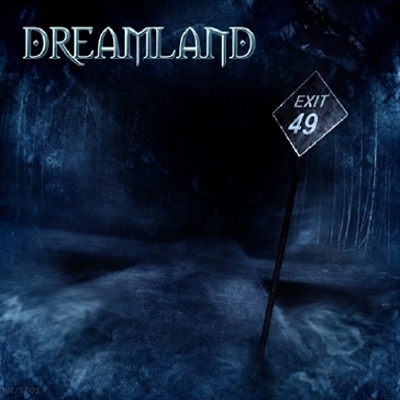 Dreamland: "Exit 49" – 2009